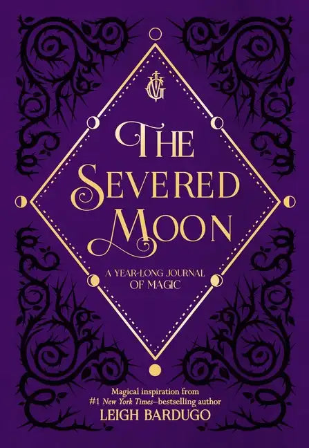 The Severed Moon: A Year-Long Journal of Magic - Hardcover