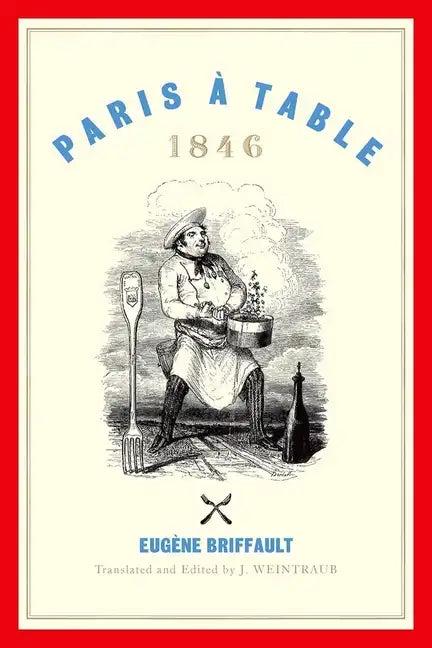 Paris À Table: 1846 - Hardcover