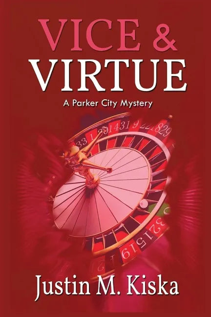 Vice & Virtue: A Parker City Mystery - Paperback