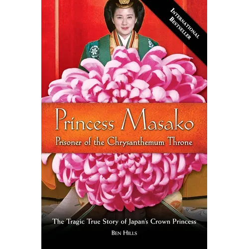 Princess Masako: Prisoner of the Chrysanthemum Throne - Paperback
