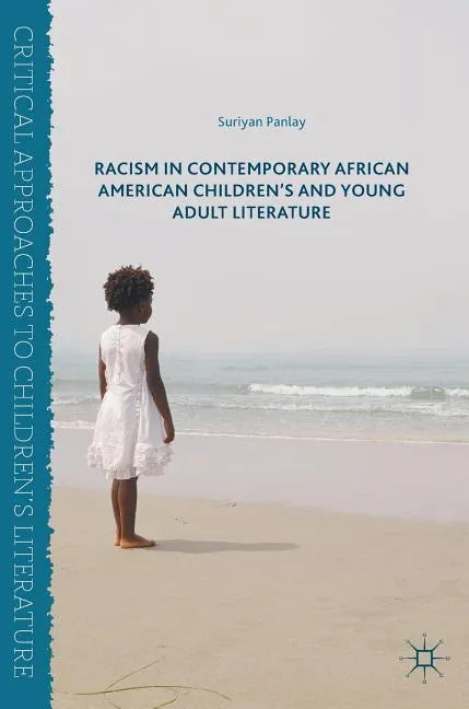 Racism in Contemporary African American Children's and Young Adult Literature - Hardcover