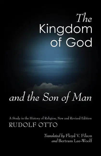 The Kingdom of God and the Son of Man - Paperback