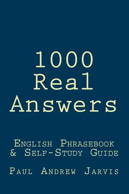 1000 Real Answers: English Phrasebook & Self-Study Guide - Paperback