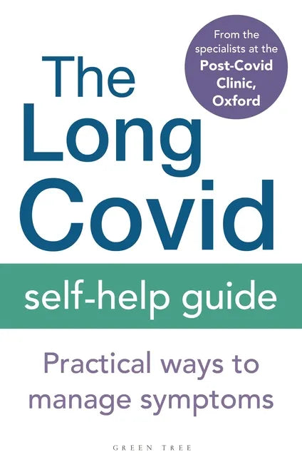 The Long Covid Self-Help Guide: Practical Ways to Manage Symptoms - Paperback