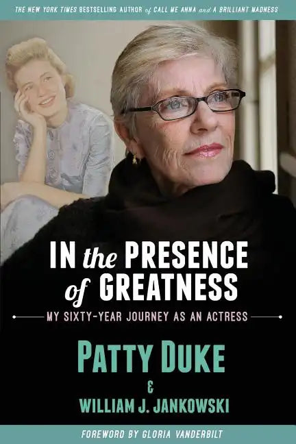 In the Presence of Greatness: My Sixty-Year Journey as an Actress - Paperback