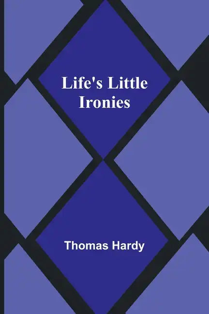 Life's Little Ironies - Paperback