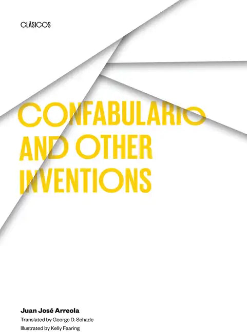 Confabulario and Other Inventions - Paperback