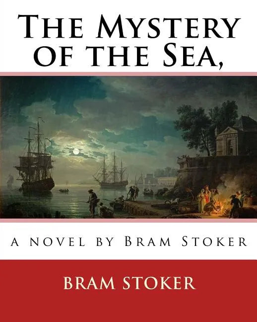 The Mystery of the Sea, a novel by Bram Stoker - Paperback