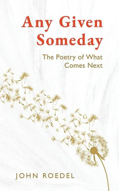 Any Given Someday: The Poetry of What Comes Next - Paperback