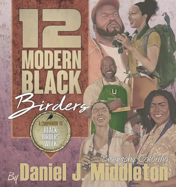 12 Modern Black Birders: Biography Coloring - Paperback
