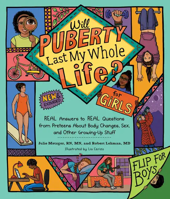 Will Puberty Last My Whole Life?: Real Answers to Real Questions from Preteens about Body Changes, Sex, and Other Growing-Up Stuff - Paperback