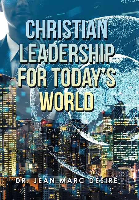 Christian Leadership for Today's World - Hardcover