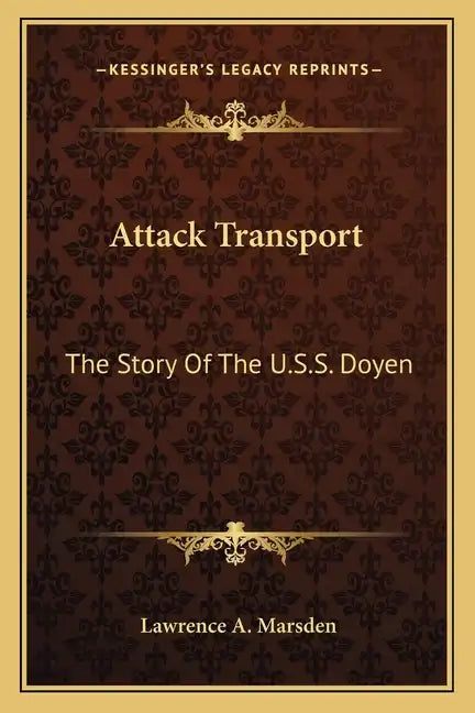 Attack Transport: The Story Of The U.S.S. Doyen - Paperback