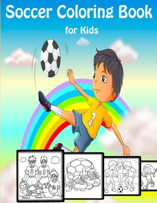 Soccer Coloring Book for Kids: Football Coloring Pages for Kids Ages 2-12, Sport Gift For Boys And Girls!!! - Paperback