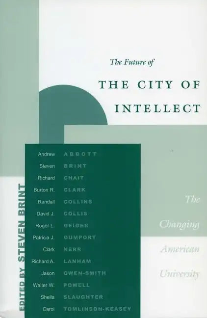 The Future of the City of Intellect: The Changing American University - Paperback