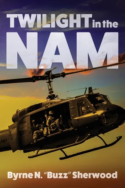 Twilight in the 'Nam: With the 196th Light Infantry Brigade - Paperback