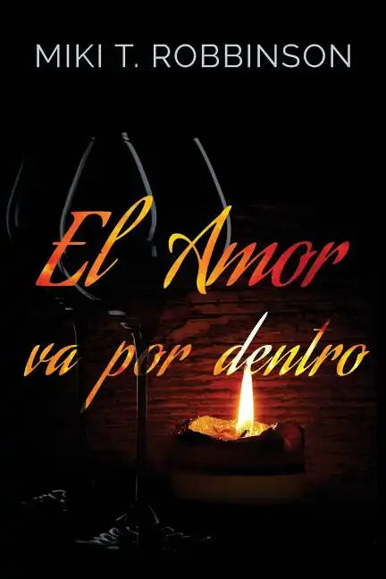 El amor va por dentro: Una novela de romance lésbico; una profunda reflexión acerca de la homofobia - Paperback