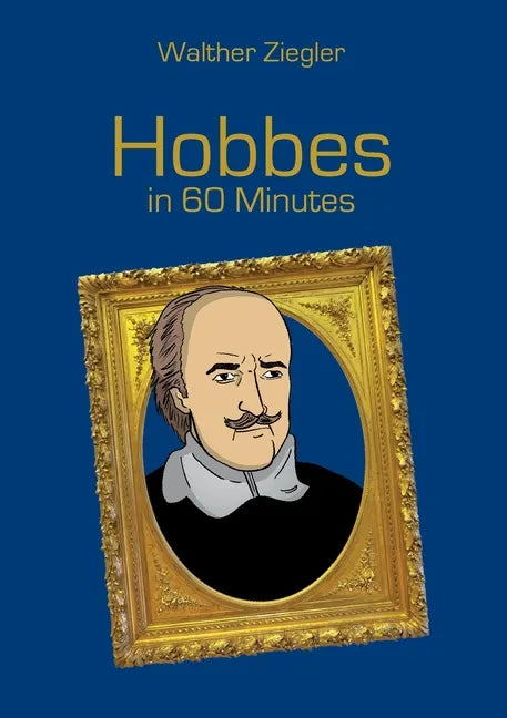 Hobbes in 60 Minutes: Great Thinkers in 60 Minutes - Paperback
