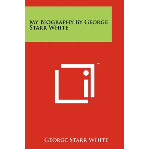 My Biography by George Starr White - Paperback