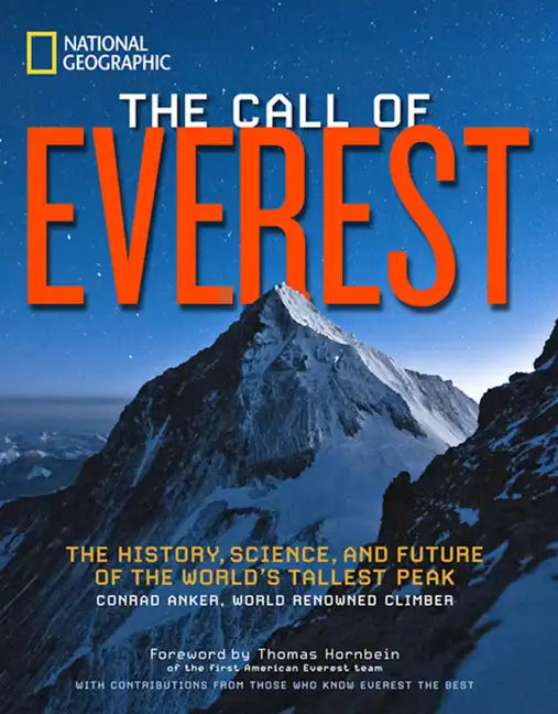 The Call of Everest: The History, Science, and Future of the World's Tallest Peak - Hardcover