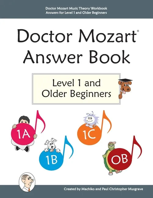 Doctor Mozart Music Theory Workbook Answers for Level 1 and Older Beginners - Paperback
