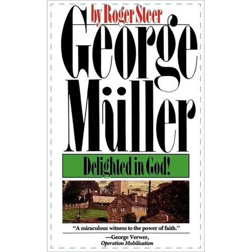 George Mueller: Delighted in God - Paperback