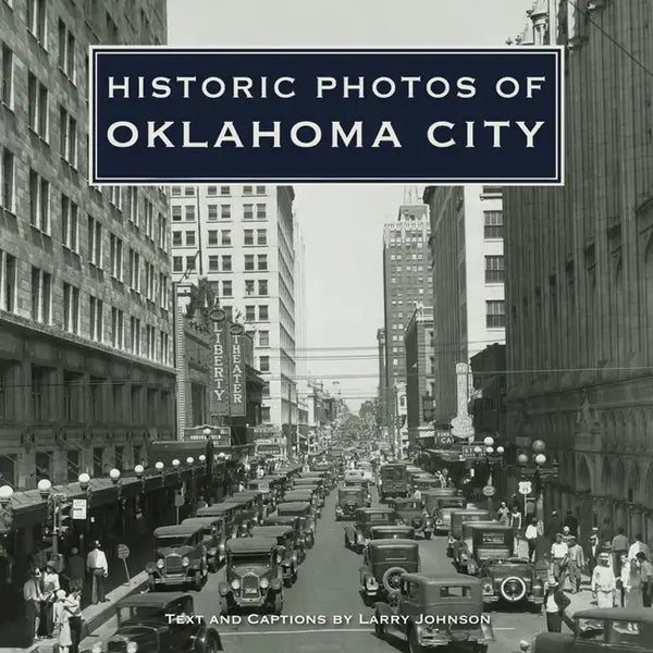 Historic Photos of Oklahoma City - Hardcover