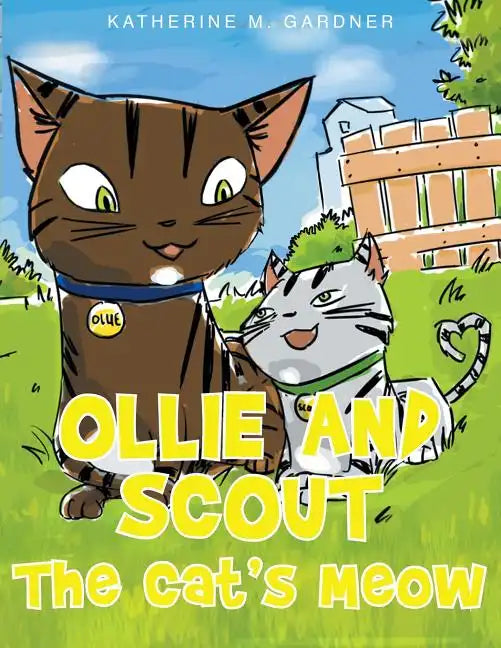 Ollie and Scout: The Cat's Meow - Paperback