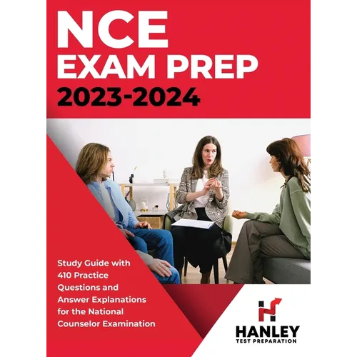 NCE Exam Prep 2023-2024: Study Guide with 410 Practice Questions and Answer Explanations for the National Counselor Examination - Hardcover