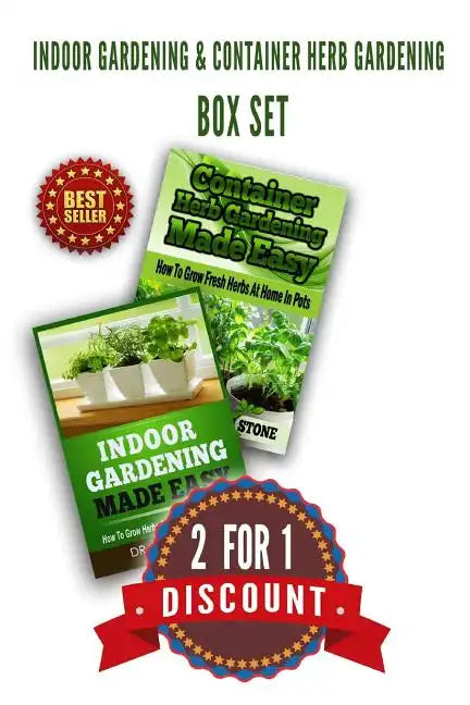 Indoor Gardening & Container Herb Gardening Box Set: 2 For 1 Discount - Paperback