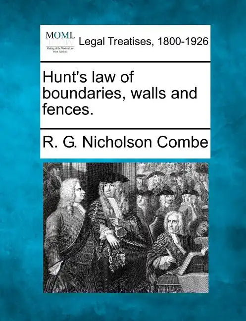 Hunt's Law of Boundaries, Walls and Fences. - Paperback
