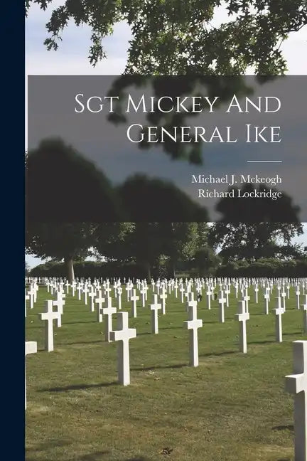 Sgt Mickey And General Ike - Paperback