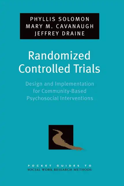 Randomized Controlled Trials: Design and Implementation for Community-Based Psychosocial Interventions - Paperback