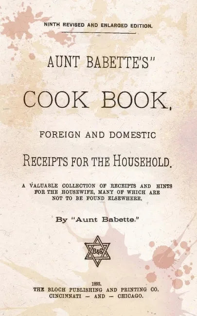 Aunt Babette's Cook Book.: Foreign And Domestic Receipts For The Household. - Paperback