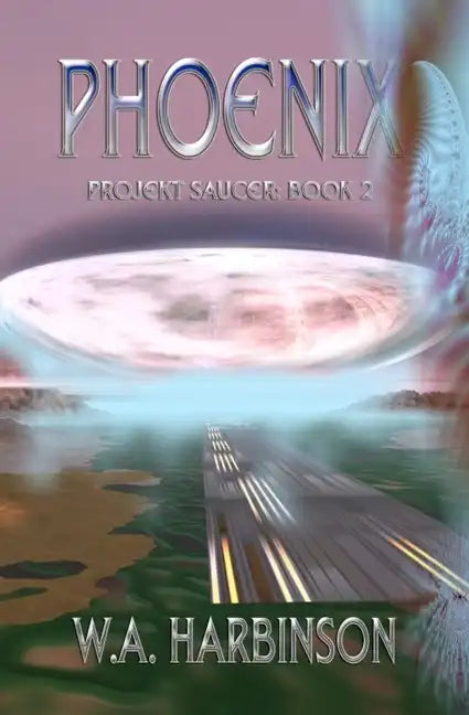Phoenix: Projekt Saucer, Book 2 - Paperback