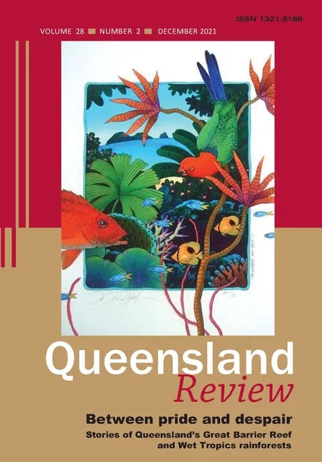 Between pride and despair: Stories of Queensland's Great Barrier Reef and Wet Tropics Rainforests - Paperback
