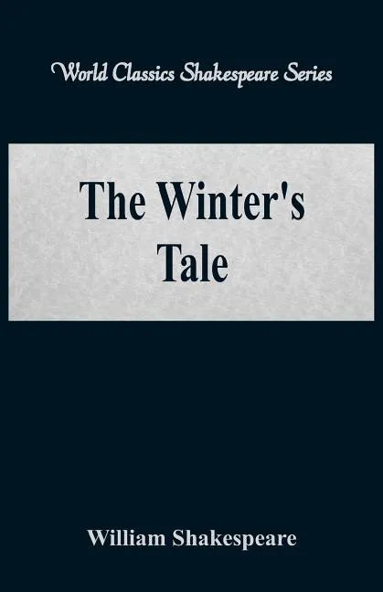 The Winter's Tale (World Classics Shakespeare Series) - Paperback