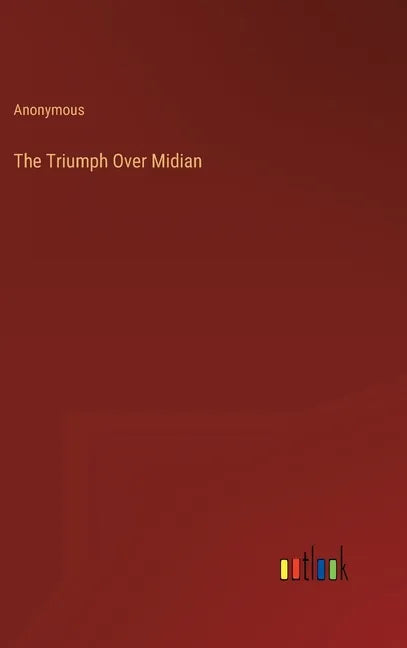 The Triumph Over Midian - Hardcover