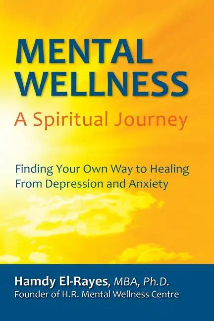 Mental Wellness: A Spiritual Journey - Paperback