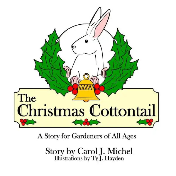 The Christmas Cottontail: A Story for Gardeners of All Ages - Paperback