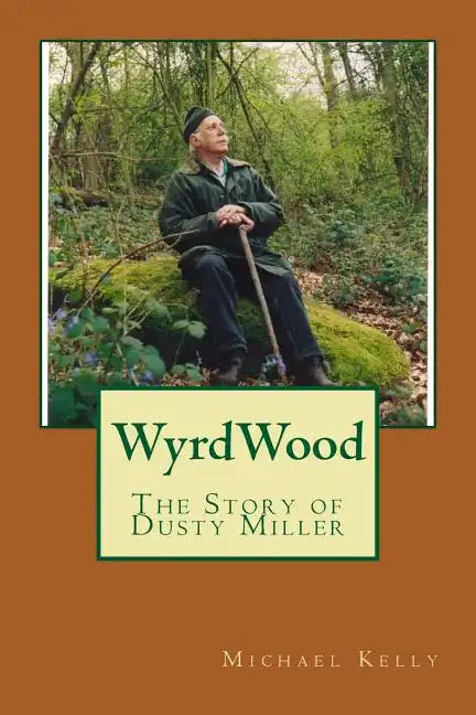 WyrdWood: The Story of Dusty Miller - Paperback