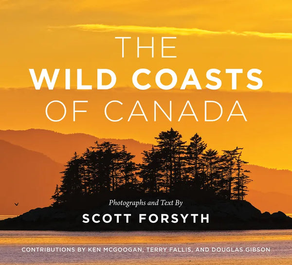 The Wild Coasts of Canada - Hardcover