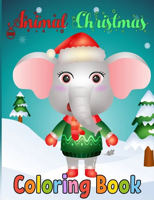 Animal Christmas Coloring Book: 50 Christmas Coloring Pages for Kids - Paperback