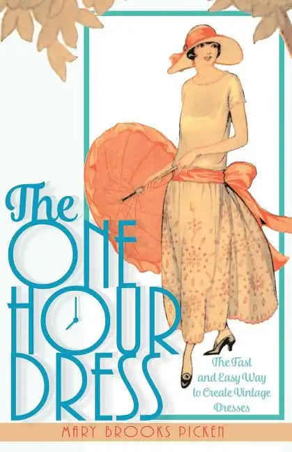One Hour Dress-17 Easy-to-Sew Vintage Dress Designs From 1924 (Book 1) - Paperback