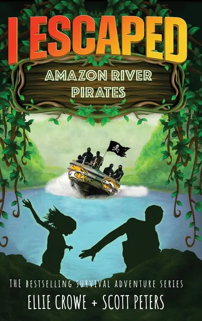 I Escaped Amazon River Pirates - Hardcover