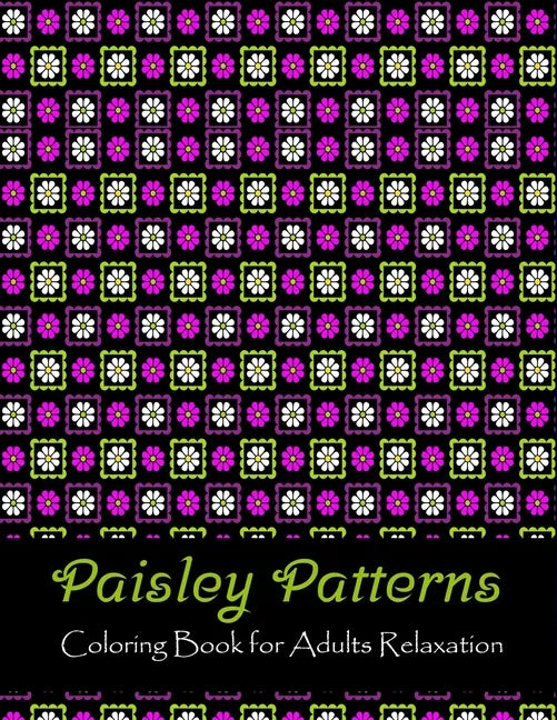 Paisley patterns coloring book for adults relaxation: Anti Stress Coloring Book For Adults Relaxation & Stress Relief - Paperback