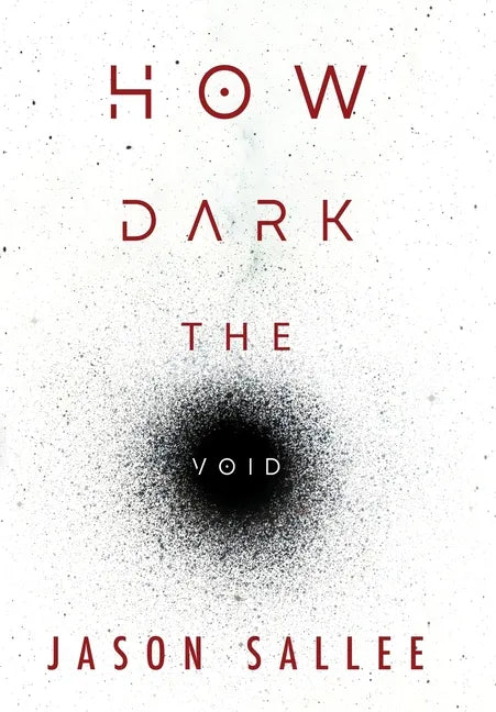 How Dark the Void - Hardcover