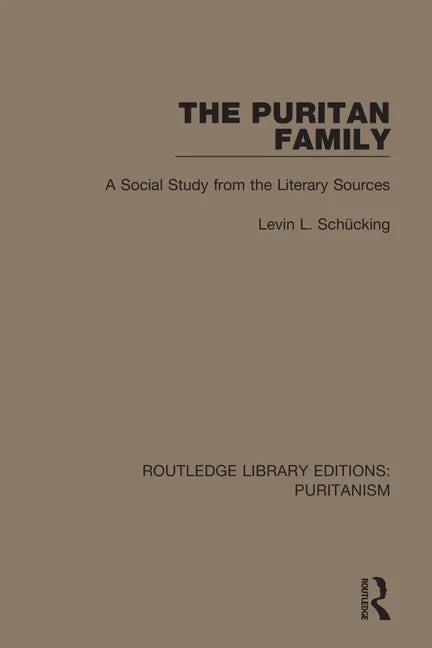 The Puritan Family: A Social Study from the Literary Sources - Paperback