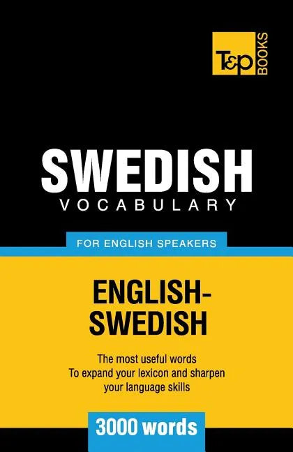 Swedish vocabulary for English speakers - 3000 words - Paperback