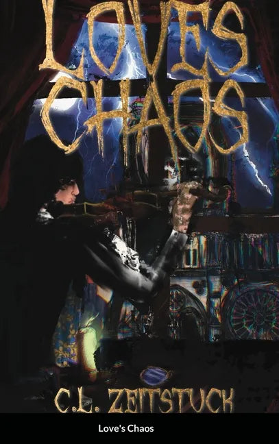 Love's Chaos: A Sequel to Lost Chaos - Hardcover